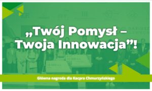 Twój POmysł - Twoja Innowacja - obrazek wyróżniający 2025