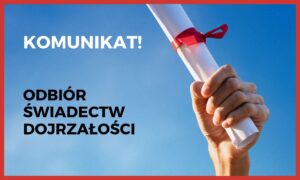 ODBIÓR ŚWIADECTW - KOMUNIKAT 2