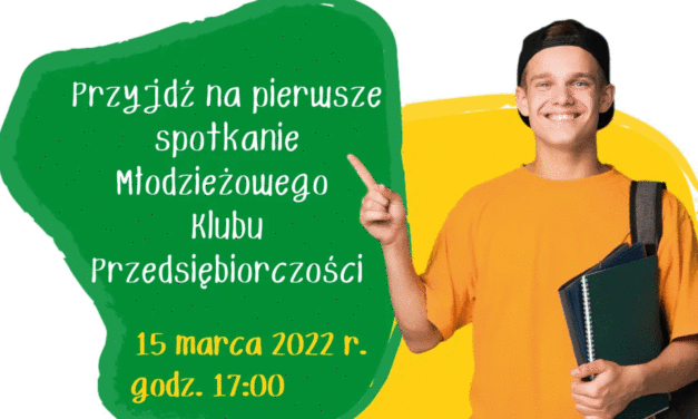 Pierwsze spotkanie Młodzieżowego Klubu Przedsiębiorczości!