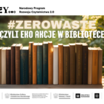 Wznowienie eko akcji bibliotecznych BOOKCROSSING i KSIĄŻKA DLA BIBLIOTEKI