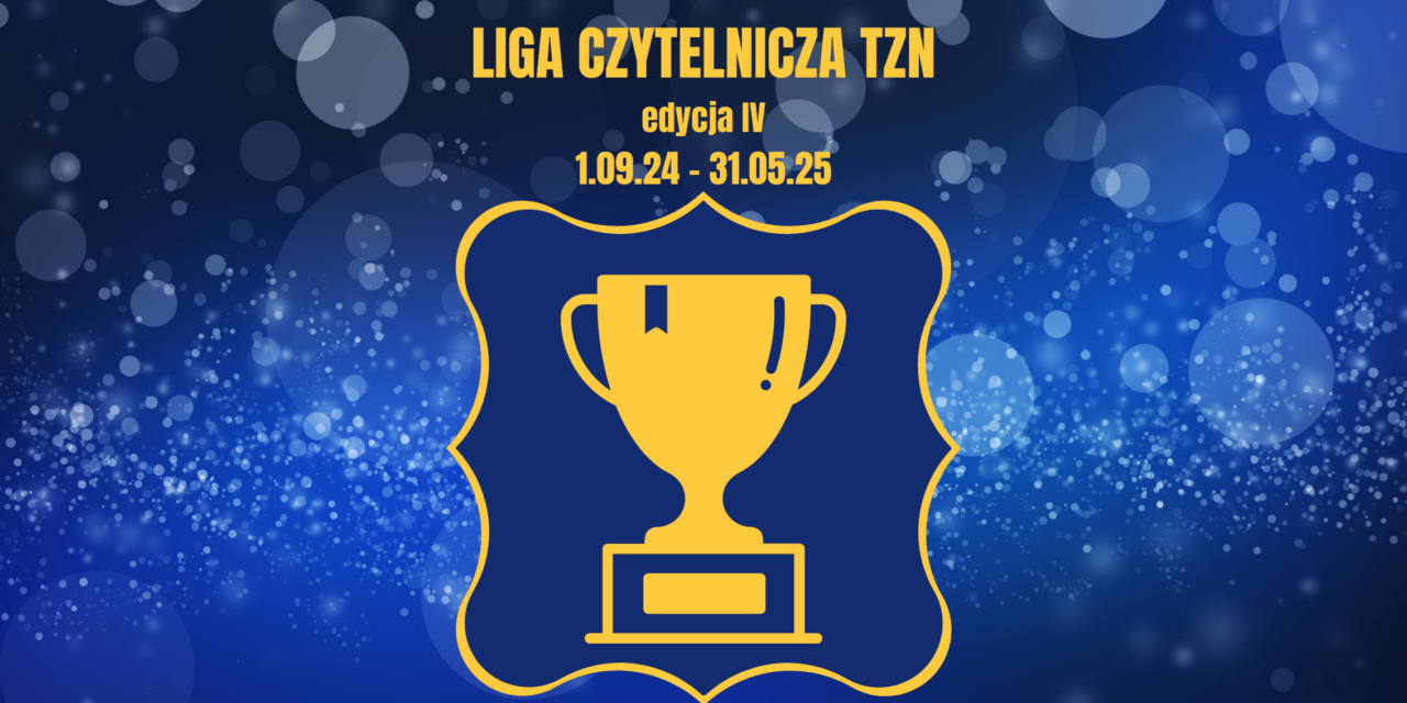 LIGA CZYTELNICZA TZN EDYCJA IV