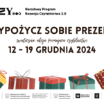 WYPOŻYCZ SOBIE PREZENT – świąteczna akcja promująca czytelnictwo