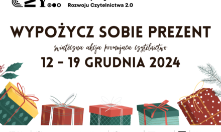 WYPOŻYCZ SOBIE PREZENT – świąteczna akcja promująca czytelnictwo