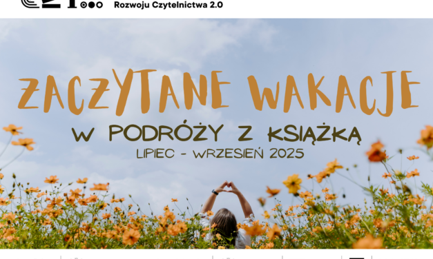 ZACZYTANE WAKACJE – W PODRÓŻY Z KSIĄŻKĄ