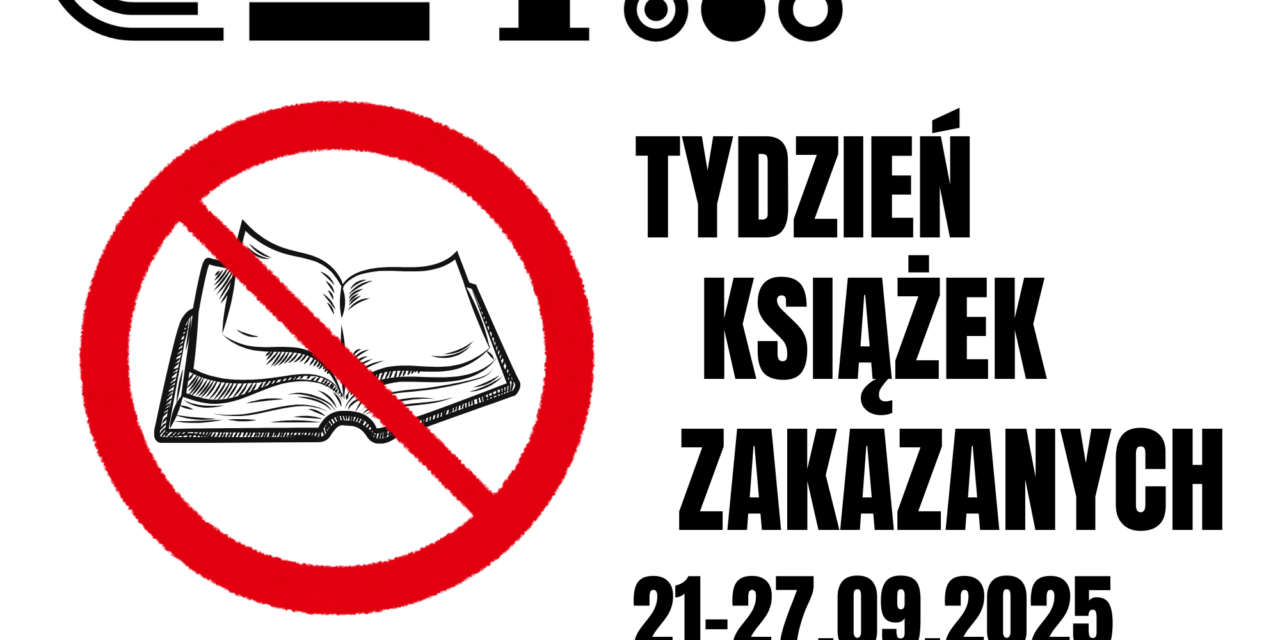 TYDZIEŃ KSIĄŻEK ZAKAZANYCH – włączamy się w obchody ogólnoświatowej akcji
