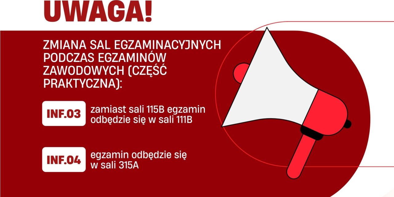 UWAGA! Zmiana sal egzaminacyjnych.
